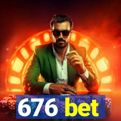 676 bet